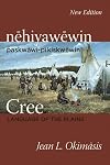 Cree: Language of the Plains: nehiyawewin: paskwawi-pikiskwewin
