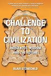Challenge to Civilization: Indigenous Wisdom and the Future