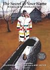 The Secret of Your Name: Proud To Be Métis / Kiimooch ka shinikashooyen: aen kishchitaymook aen li Michif iwik