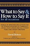 What to Say and How To Say It: For All Occasions