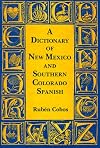 A Dictionary of New Mexico and Southern Colorado Spanish