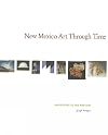 New Mexico Art Through Time: Prehistory to the Present