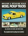 Building & Detailing Scale Model Pickup Trucks