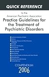 American Psychiatric Association Practice Guidelines for the Treatment of Psychiatric Disorders: Compendium 2000