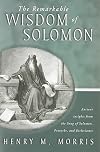 The Remarkable Wisdom of Solomon