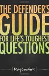 Defender's Guide for Life's Toughest Questions