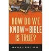 How Do We Know the Bible is True? Volume 1
