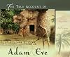 The True Account of Adam & Eve