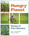 Hungry Planet: Stories of Plant Diseases