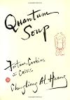 Quantum Soup: Fortune Cookies in Crisis