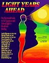 Light Years Ahead: The Illustrated Guide to Full Spectrum and Colored Light in Mindbody Healing