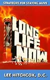 Long Life Now: Strategies for Staying Alive