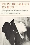 From Hopalong to Hud: Thoughts on Western Fiction