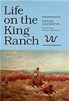Life on the King Ranch