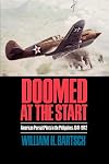 Doomed at the Start: American Pursuit Pilots in the Philippines, 1941-1942