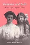Katharine and Isabel: Mother's Light, Daughter's Journey