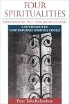 Four Spiritualities: Expressions of Self, Expression of Spirit