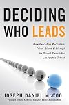 Deciding Who Leads: How Executive Recruiters Drive, Direct, and Disrupt the Global Search for Leadership Talent