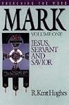 Mark: Jesus, Servant and Savior, Volume One
