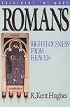 Romans: Righteousness from Heaven (Preaching the Word)
