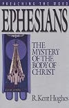 Ephesians: The Mystery of the Body of Christ (Preaching the Word)