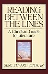 Reading Between the Lines: A Christian Guide to Literature (Turning Point Christian Worldview Series)