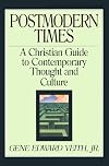 Postmodern Times: A Christian Guide to Contemporary Thought and Culture (Turning Point Christian Worldview Series)