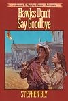 Hawks Don't Say Good-bye