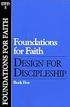 Foundations for Faith (Classic): Book 5 (Design for Discipleship)