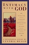 Intimacy with God: Pursuing a Deeper Experience of God Through the Psalms