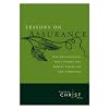 Lessons on Assurance: Five Life-Changing Bible Studies and Memory Verses for New Christians (Growing in Christ)