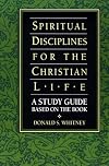 Spiritual Disciplines for the Christian Life Study Guide (Life and Ministry of Jesus Christ)