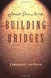 Building Bridges: Christianity and Islam