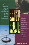 Harsh Grief, Gentle Hope