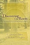 Discovering Our Roots: The Ancestry of Churches of Christ