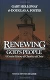 Renewing God's People: A Concise History of Churches of Christ