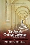 The Soul of a Christian University: A Field Guide for Educators