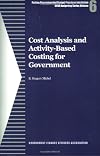Cost Analysis and Activity-Based Costing for Government (GFOA Budgeting Series)