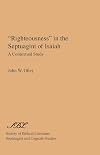 "Righteousness" in the Septuagint of Isaiah : a contextual study
