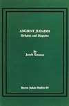 Ancient Judaism : debates and disputes
