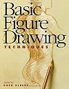 Basic Figure Drawing Techniques (North Light Basic Painting)