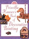 Priscilla Hauser's Book of Decorative Painting