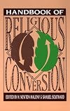 Handbook of Religious Conversion (Religion Education Press Handbook)