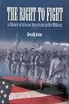 The Right to Fight: A History of African Americans in the Military