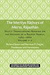 The Mertiyo Rathors of Merto, Rajasthan Select Translations Bearing on the History of a Rajput Family, 1462–1660, Volumes 1–2