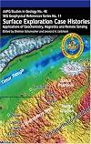 Surface Exploration Case Histories: Applications of Geochemistry, Magnetics, and Remote Sensing (AAPG Studies in Geology)