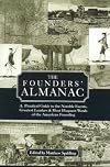 The Founders' Almanac: A Practical Guide to the Notable Events, Greatest Leaders & Most Eloquent Words of the American Founding