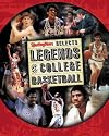 Legends of College Basketball : The 100 Greatest Players of All Time