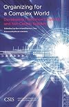 Organizing for a Complex World: Developing Tomorrowβs Defense and Net-Centric Systems (Significant Issues Series)