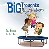 Big Thoughts For Little Thinkers: The Mission